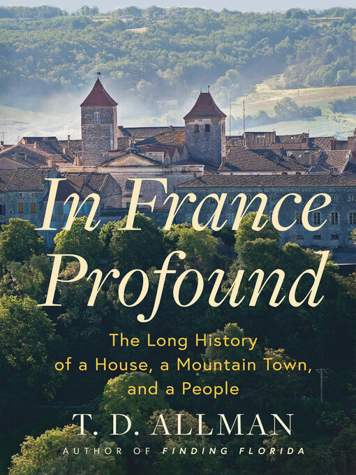 Title details for In France Profound by T.D. Allman - Available